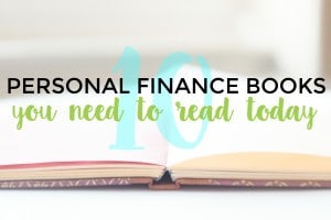 Ready to educate yourself financially? Here are 10 personal finance books you need to read ASAP.