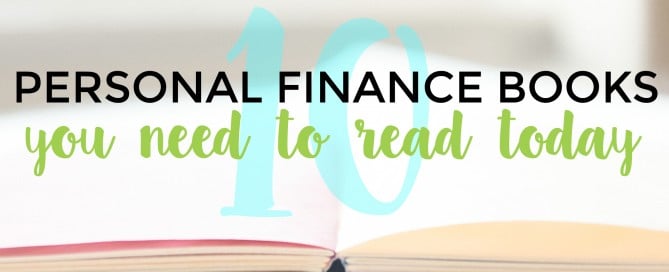 Ready to educate yourself financially? Here are 10 personal finance books you need to read ASAP.