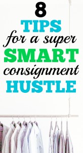Tips for a smart consignment hustle. Looking to make extra cash by consigning clothes or other items? Here are tips from an ex-resale worker.