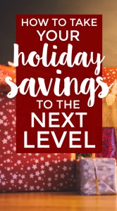 Wondering how you can take your holiday savings to the next level? 