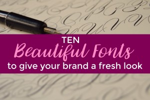 Beautiful fonts make all the difference for your brand.