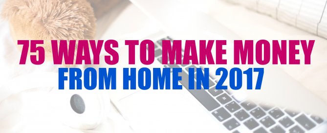 Earn money from home with one of these 75 job ideas and companies.