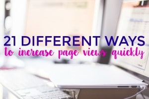 Want to increase page views on your blog or website? Here are 21 proven methods.