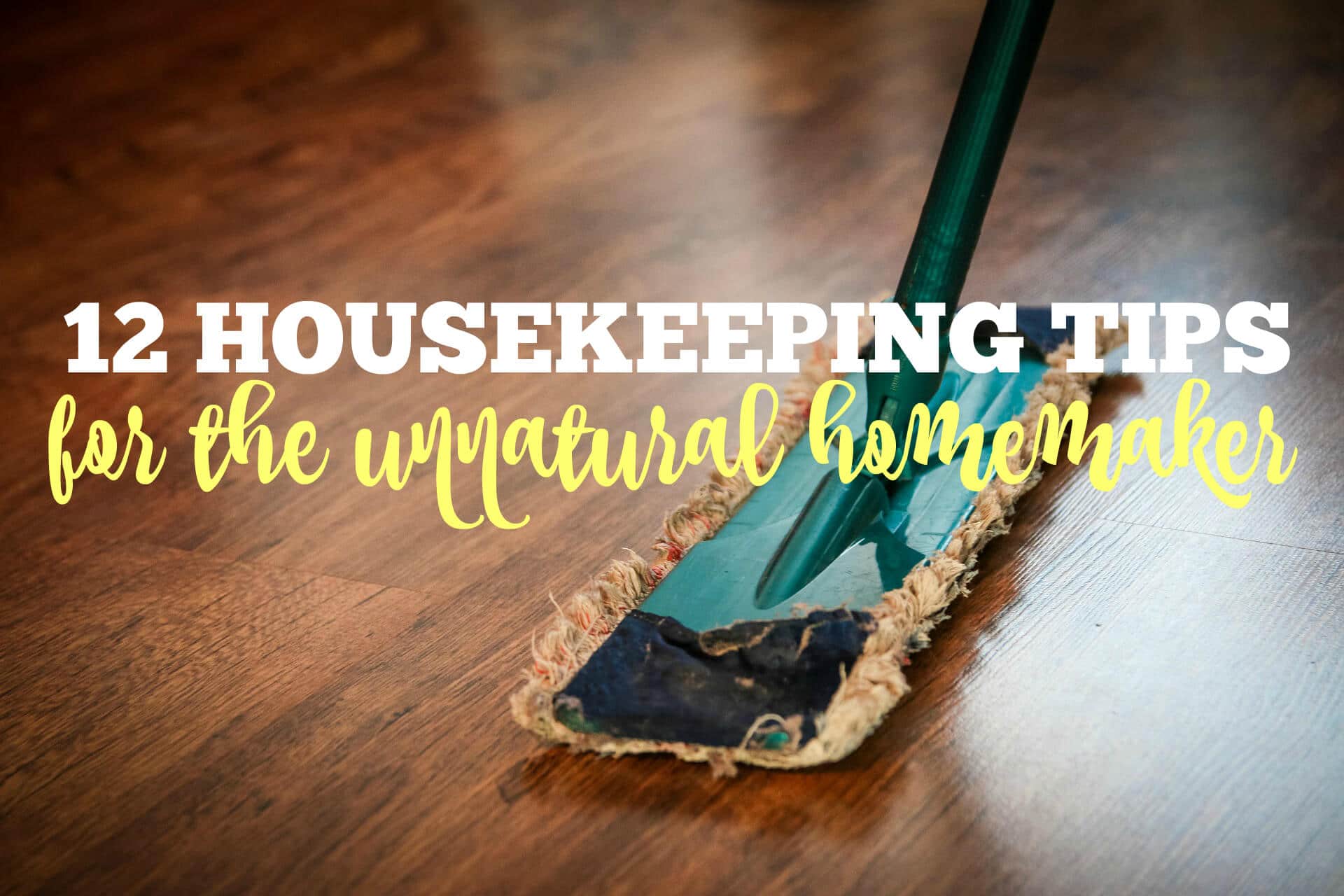 Housekeeping tips.