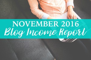 November 2016 blog income report is here!