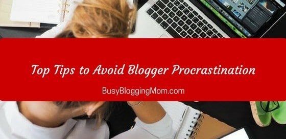 avoid blogger procrastination