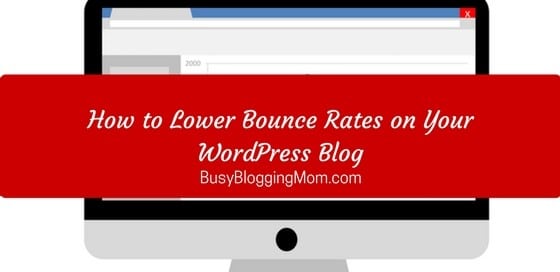 How to Lower Bounce Rates on Your WordPress Blog